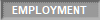 EMPLOYMENT